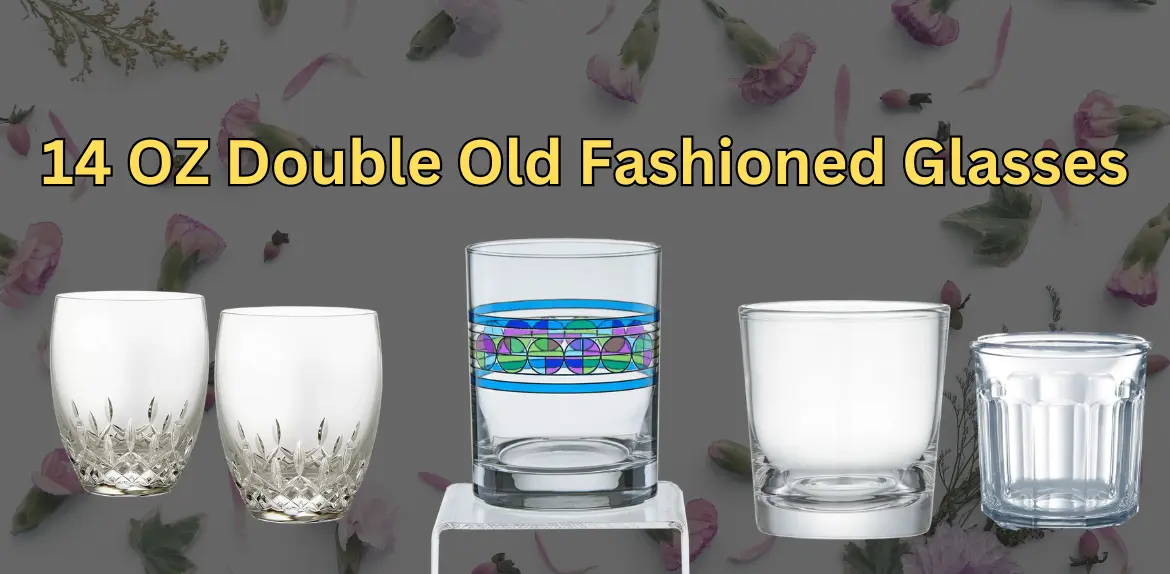 14 oz double old fashioned glasses